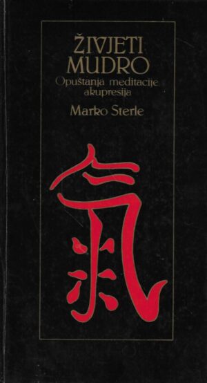 Marko Sterle: Živjeti mudro