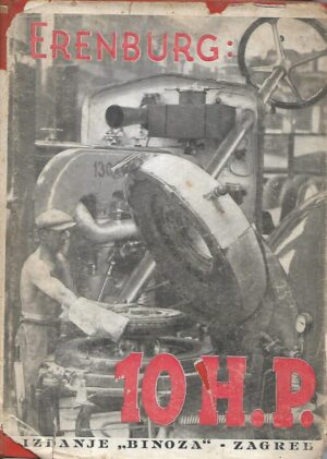 Ilja Grigorjevič Erenburg: 10 H.P. - Kronika našeg vremena