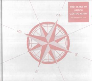 Holland Agenda 2008 - 700 years of Dutch cartography
