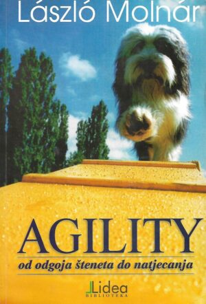 laszlo molnar: agility od odgoja šteneta do natjecanja