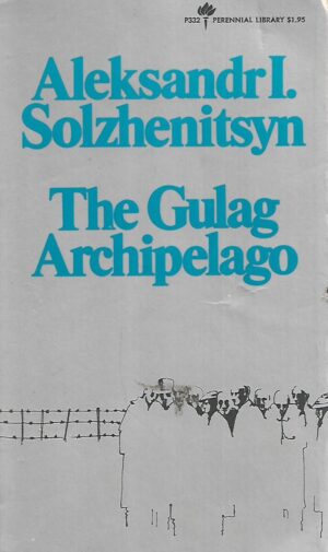 Aleksandr I.Solzhenitsyn: The Gulag Archipelago