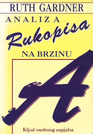 ruth gardner: analiza rukopisa na brzinu - ključ osobnog uspjeha