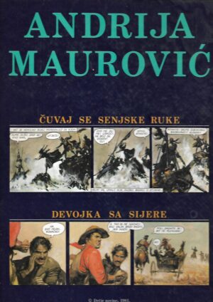 andrija maurović: Čuvaj se senjske ruke - devojka sa sierre