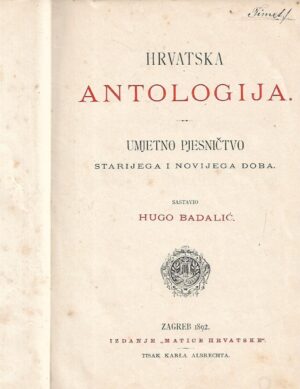 Hugo Badalić (ur.): Umjetno pjesničtvo starijega i novijega doba
