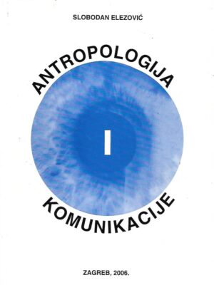 Slobodan Elezović: Antropologija i komunikacije
