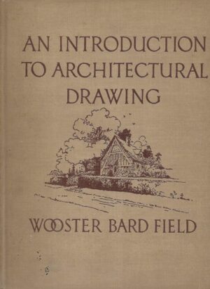 Wooster Bard Field: An Introduction to Architectural Drawing