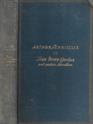 Arthur Schnitzler: Frau Berta Garlan und andere Novellen