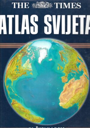 Atlas svijeta za školu i dom