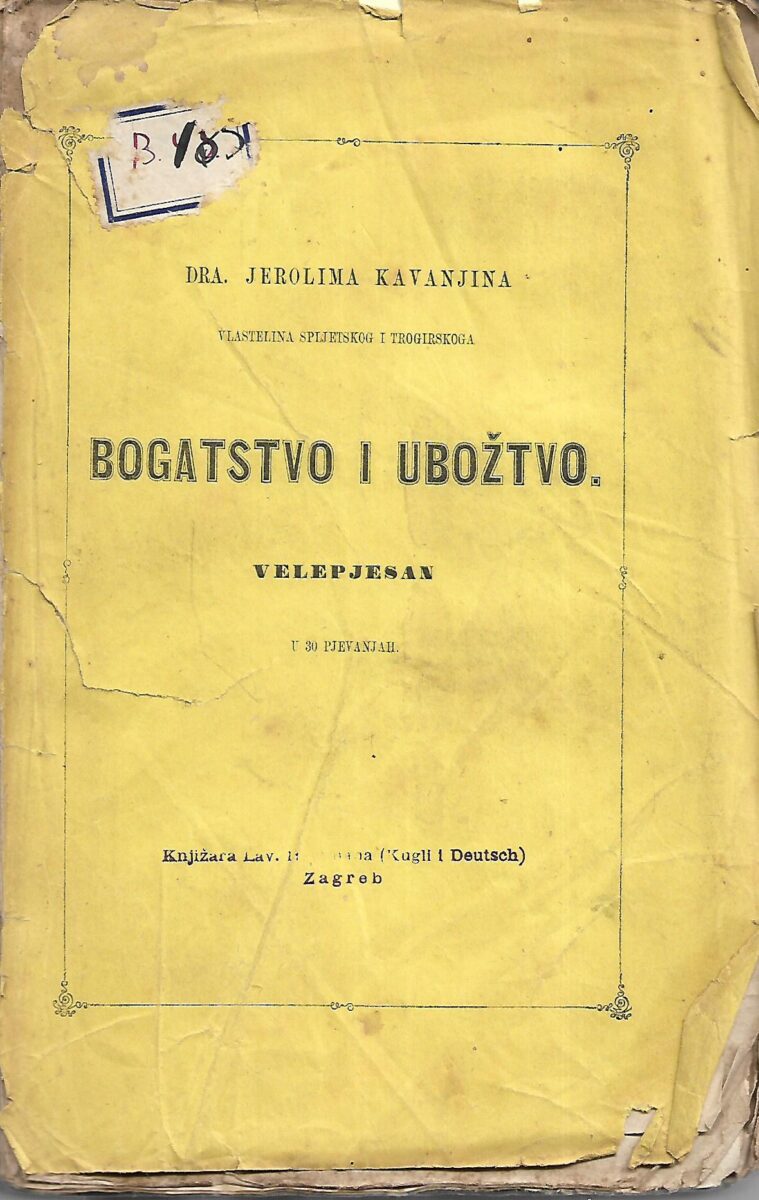 Jerolim Kavanjin: Bogatstvo i ubožtvo