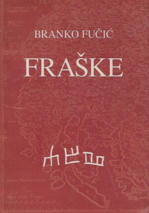 Branko Fučić: Fraške