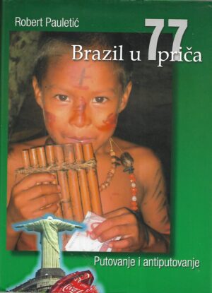 Robert Pauletić: Brazil u 77 priča