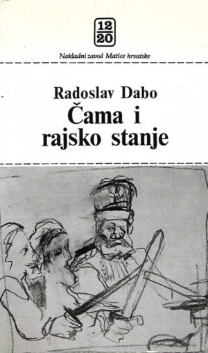 Radoslav Dabo: Čama i rajsko stanje