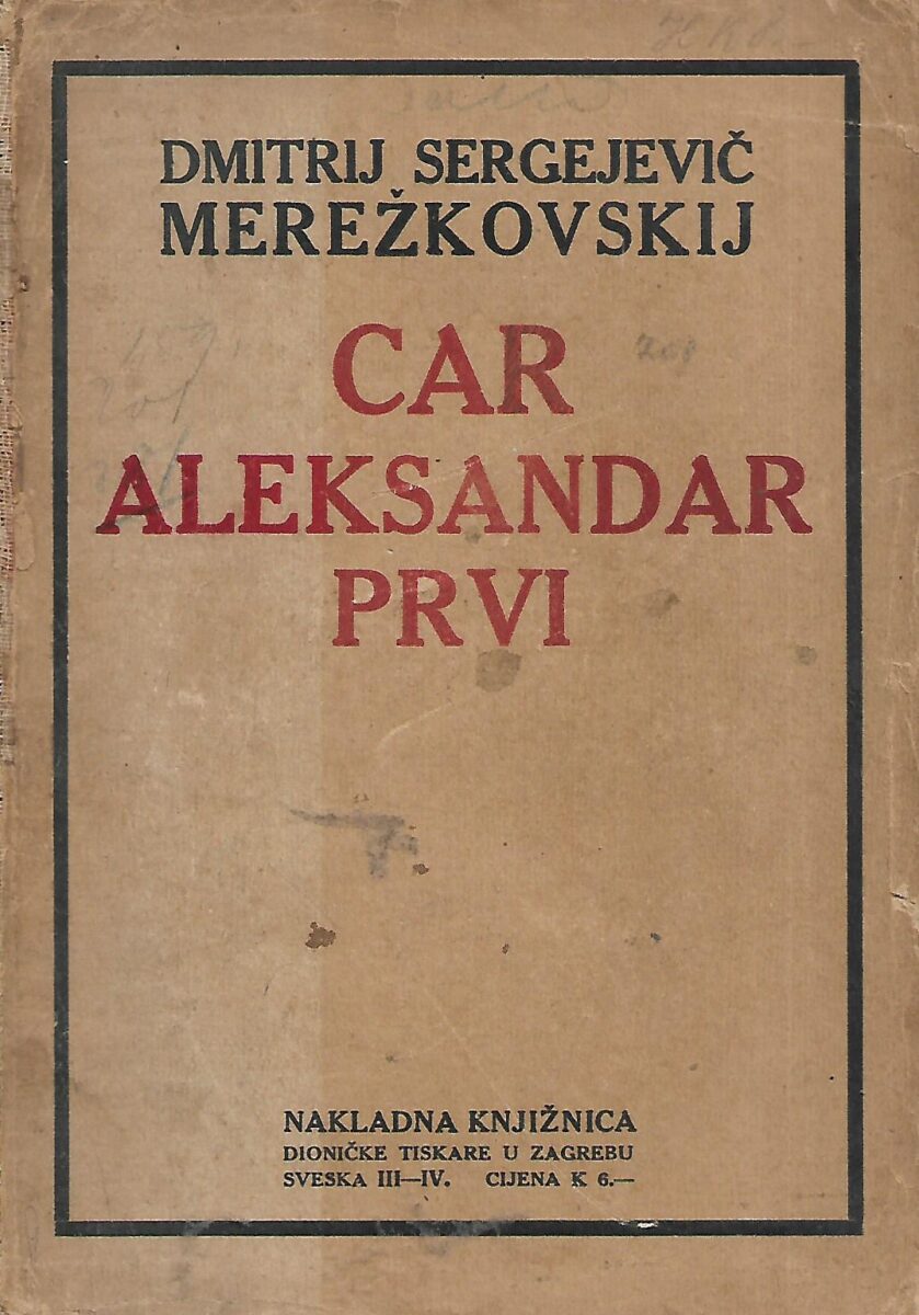Dmitrij Sergejevič Merežkovskij: Car Aleksandar I.