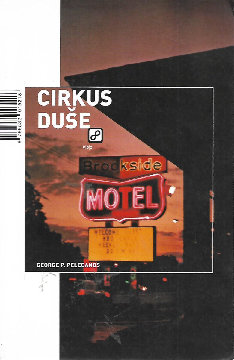 George P.Pelecanos: Cirkus duše