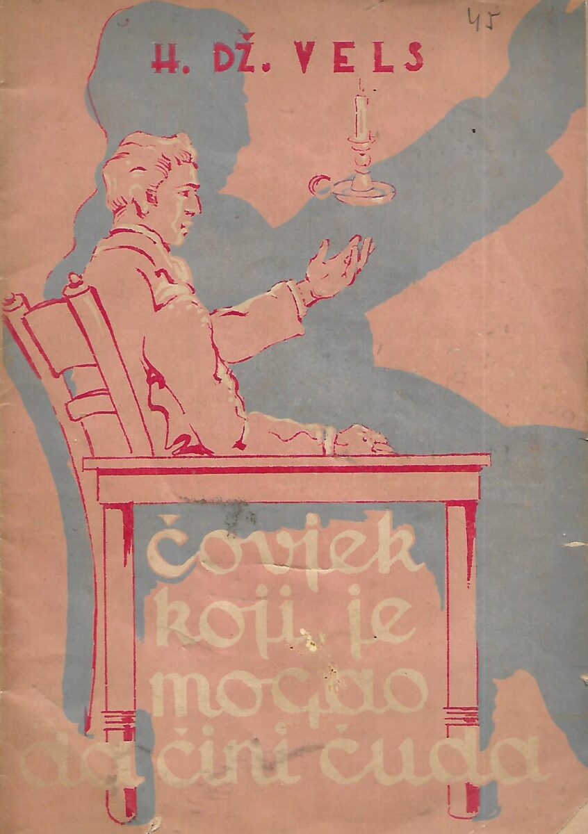 H.G.Wales: Čovjek koji je mogao da čini čuda