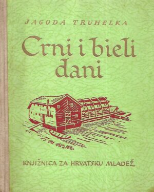 Jagoda Truhelka: Crni i bieli dani