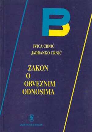 Ivica Crnić / Jadranko Crnić: Zakon o obveznim odnosima