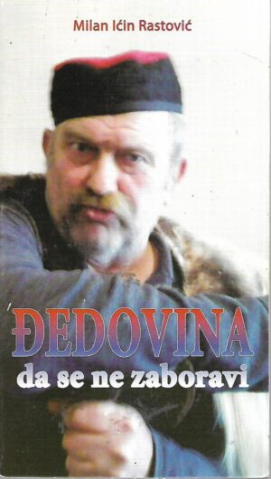 Milan Ićin Rastović: Đedovina - da se ne zaboravi