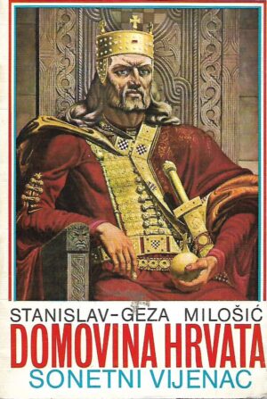 Stanislav-Geza Milošić: Domovina Hrvata - Sonetni vijenac