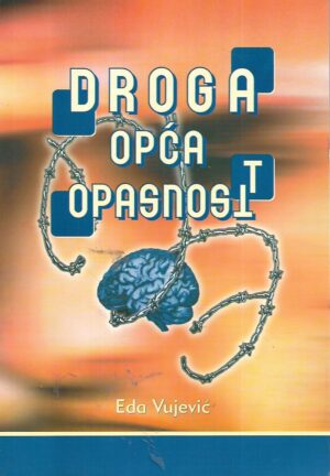Eda Vujević: Droga- opća opasnost