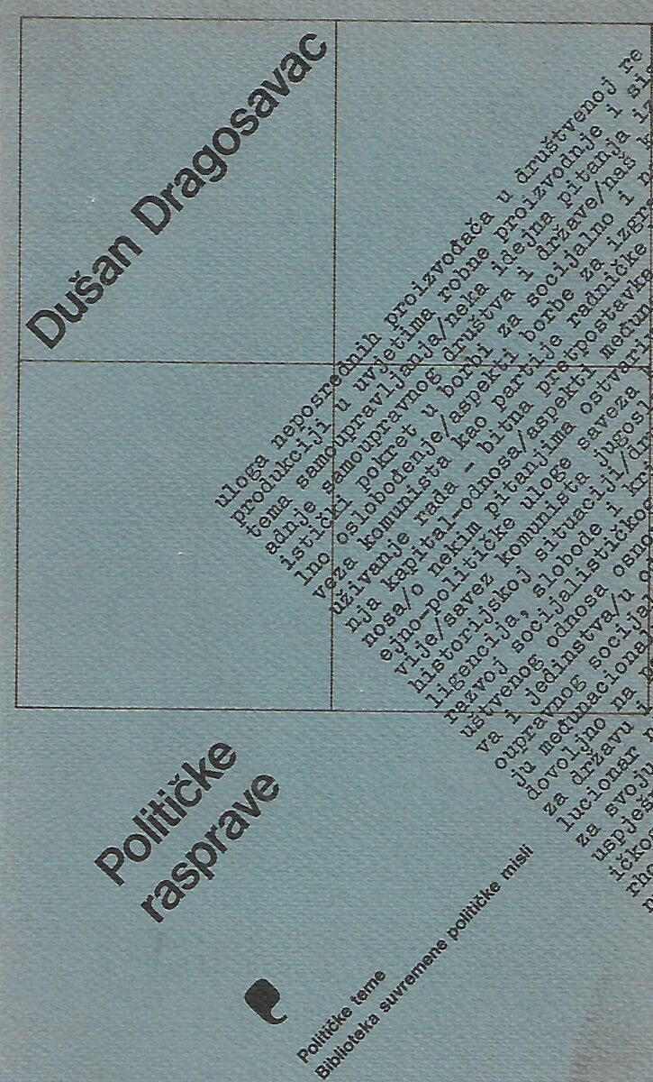 Dušan Dragosavac: Političke rasprave