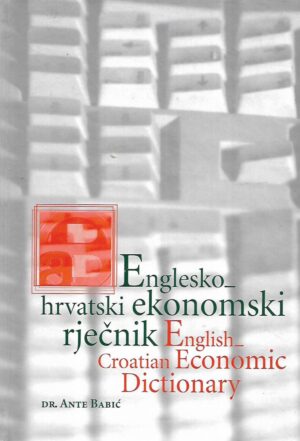 Dr. Ante Babić: Englesko-hrvatski ekonomski rječnik