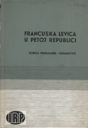 Zorica Priklmajer- Tomanović: Francuska levica u Petoj republici