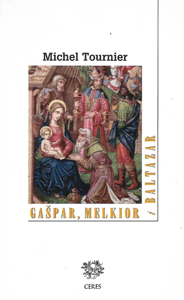 Michel Tournier: Gašpar, Melkior i Baltazar