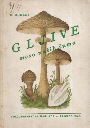 M.Urbani: Gljive - meso naših šuma