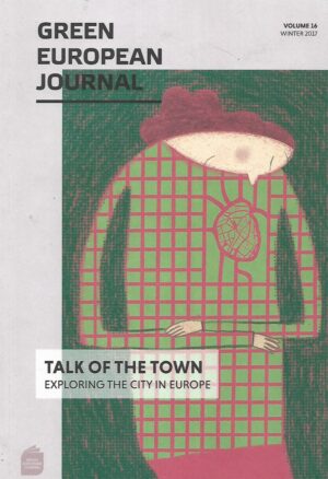 Talk of the Town- Exploring  the city in Europe - Volume 16 / winter 2017