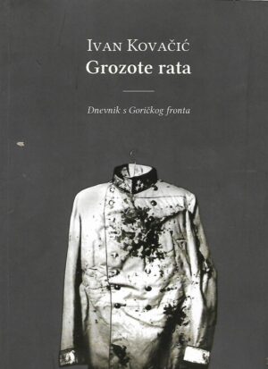 Ivan Kovačić: Grozote rata