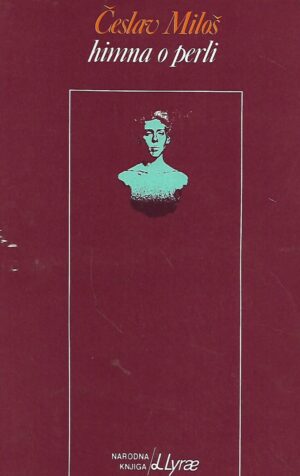 Czesław Miłosz: Himna o Perli