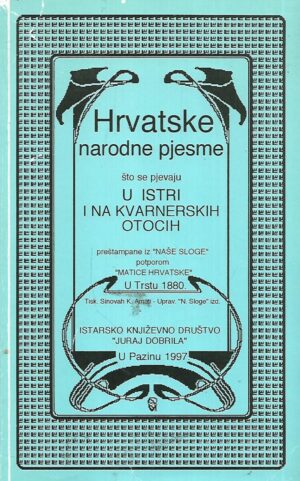 Hrvatske narodne pjesme što se pjevaju u Istri u na Kvarnerskih otocih