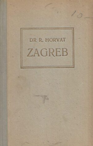 dr.Rudolf Horvat: Zagreb