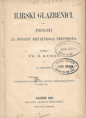 franjo Š. kuhač: ilirski glazbenici - prilozi za poviest hrvatskoga preporoda