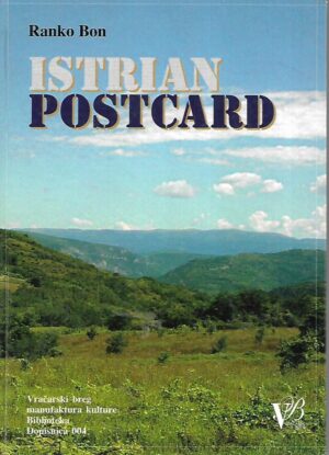 Ranko Bon: Istrian postcard