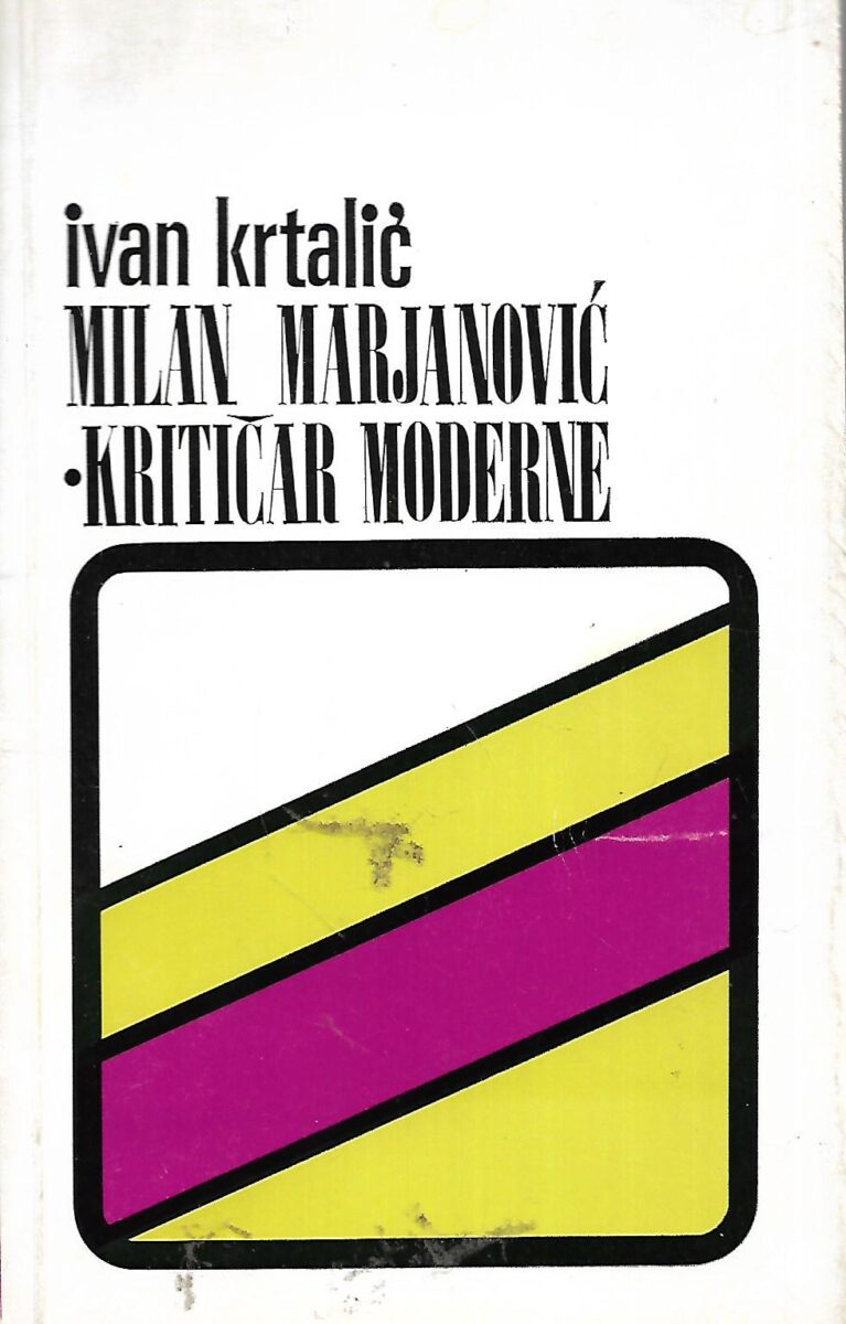 Ivan Krtalić: Milan Marjanović - kritičar moderne