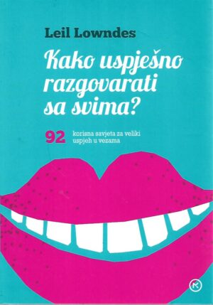 leil lowndes: kako uspješno razgovarati sa svima?