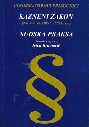 Ivica Kramarić: Kazneni zakon - Sudska praksa