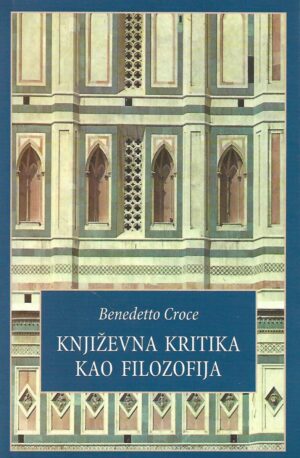 Benedetto Croce: Književna kritika kao filozofija