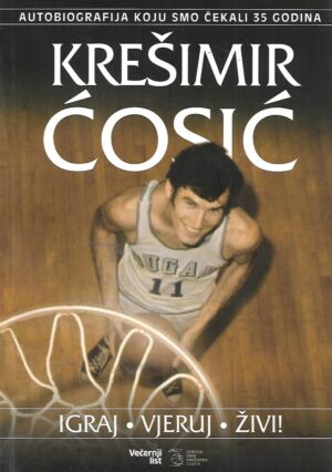 Krešimir Ćosić: Igraj, vjeruj, živi!