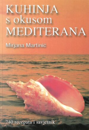 Mirjana Martinić: Kuhinja s okusom Mediterana