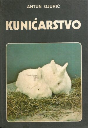Antun Gjurić: Kunićarstvo
