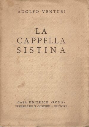 Adolfo Venturi: La Capella Sistina