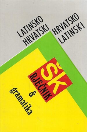 Ivan Bekavac Basić: Latinsko-hrvatski i hrvatsko-latinski školski rječnik