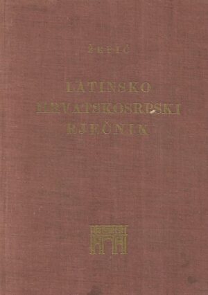 Milan Žepić: Latinsko hrvatskosrpski rječnik