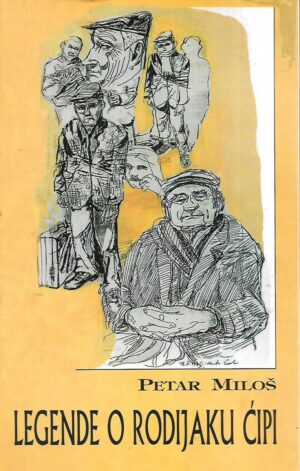 Petar Miloš: Legende o rodijaku Ćipi - s potpisom autora