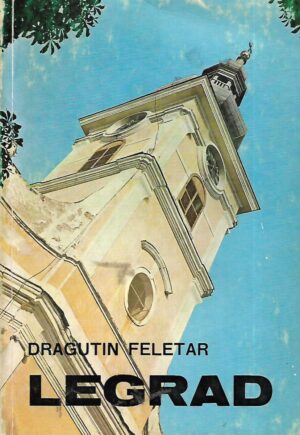 Dragutin Feletar: Legrad