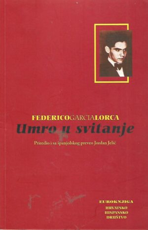 Federico Garcia Lorca: Umro u svitanje