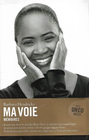 Barbara Hendricks: Ma Voie - Memoires